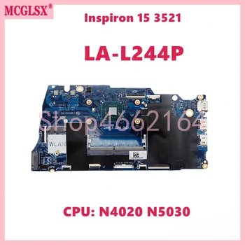 LA-L244P С процессором N4020 N5030 Материнская Плата для ноутбука Dell Inspiron 15 3521 Материнская плата ноутбука CN: 0NCXC4 0P1JG9 0R84G9